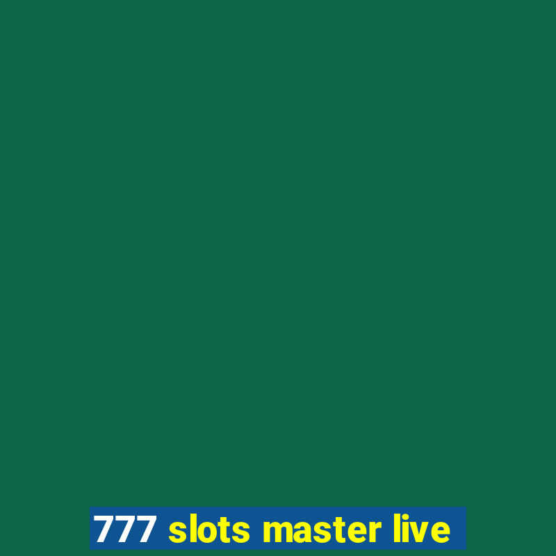 777 slots master live