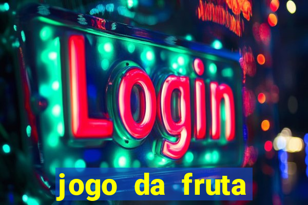 jogo da fruta aposta 1 real é confiável