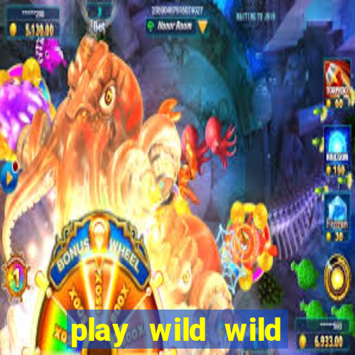 play wild wild riches slot