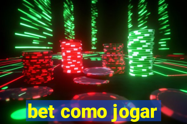 bet como jogar