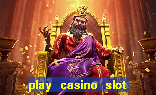 play casino slot machine games for free