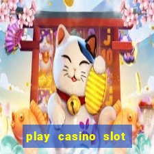 play casino slot machine games for free