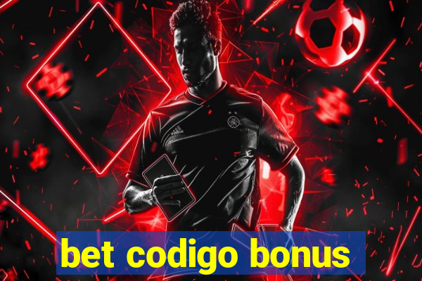 bet codigo bonus