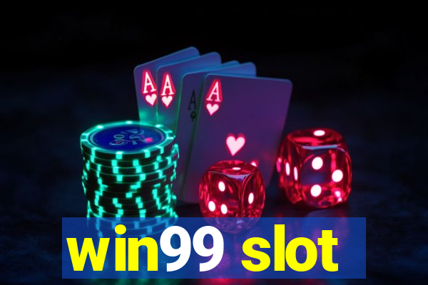 win99 slot