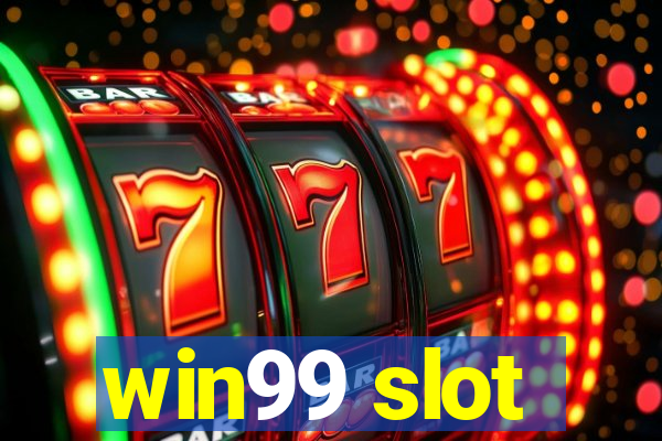 win99 slot