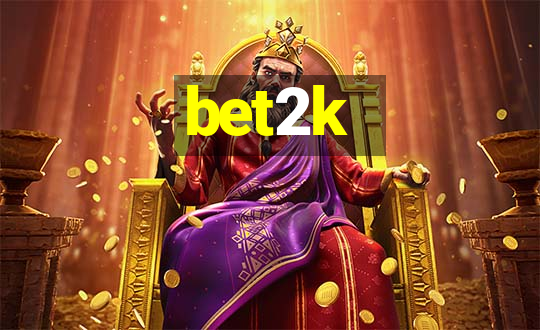 bet2k