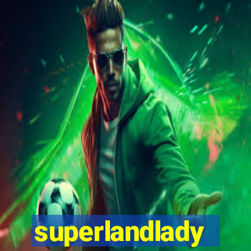 superlandlady