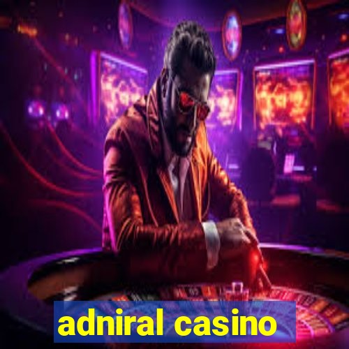 adniral casino