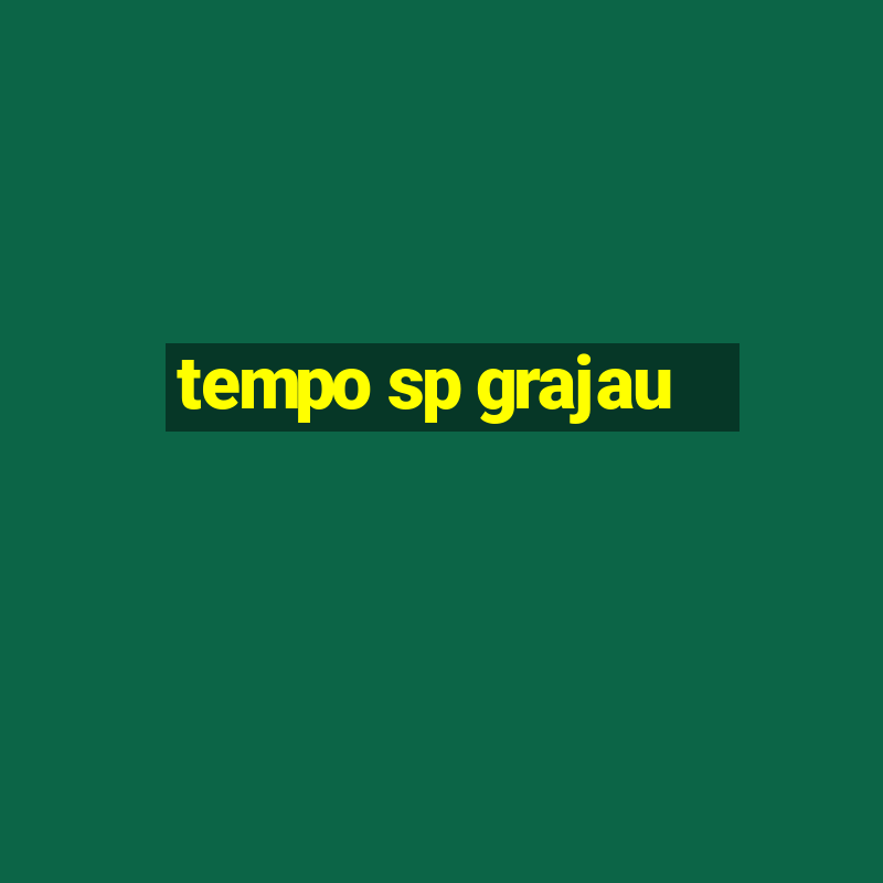 tempo sp grajau