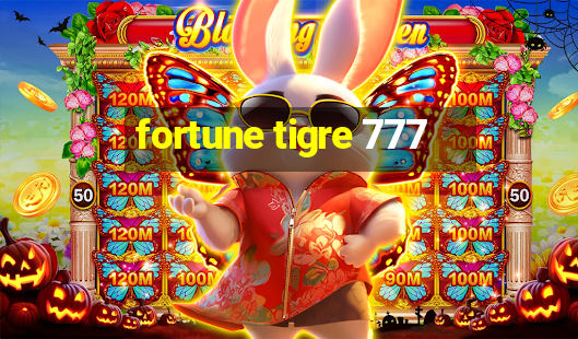 fortune tigre 777