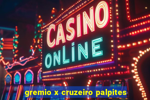 gremio x cruzeiro palpites