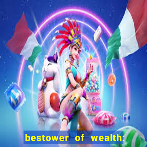 bestower of wealth: chapter 1