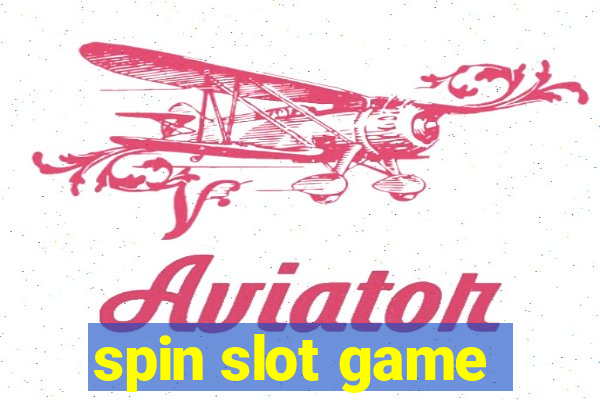 spin slot game