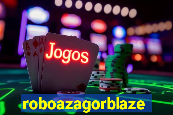 roboazagorblaze