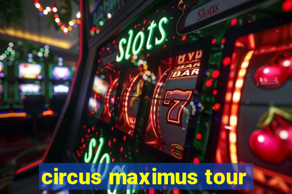 circus maximus tour