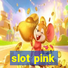 slot pink