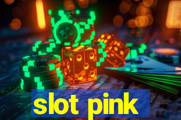 slot pink