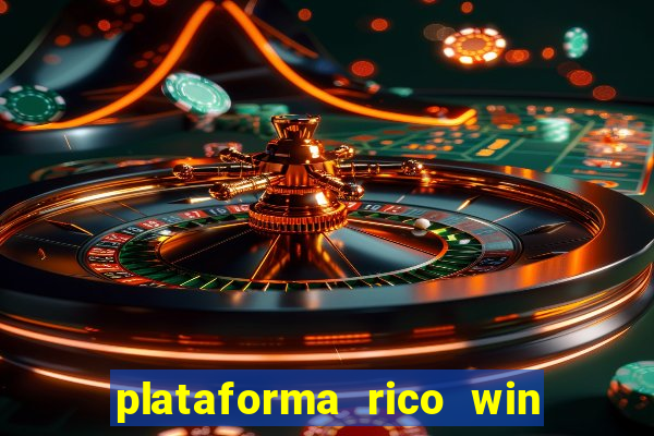 plataforma rico win paga mesmo