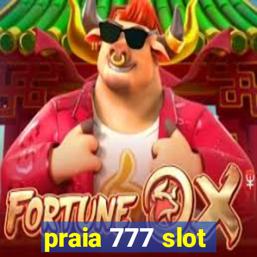 praia 777 slot