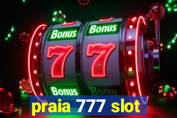 praia 777 slot