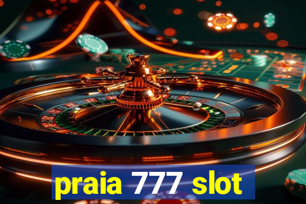 praia 777 slot