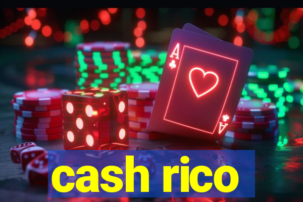 cash rico