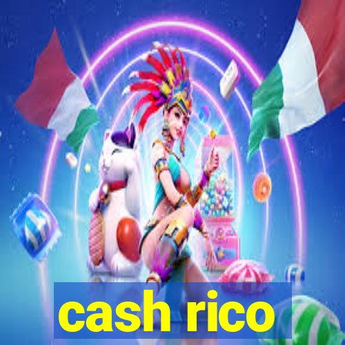 cash rico