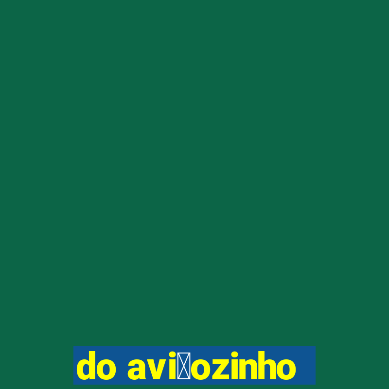 do avi茫ozinho