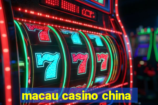 macau casino china