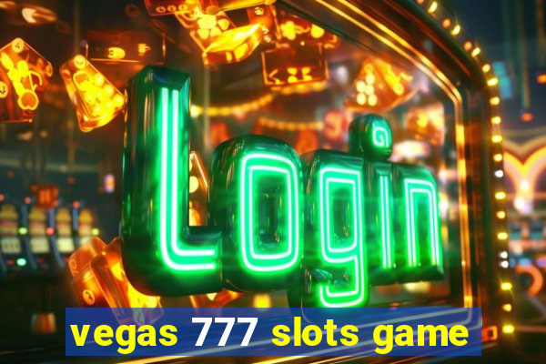 vegas 777 slots game