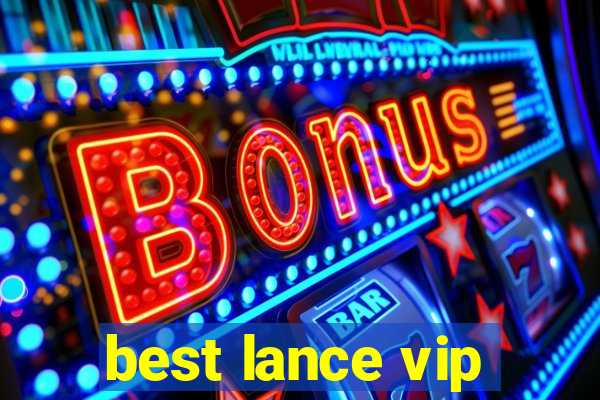 best lance vip