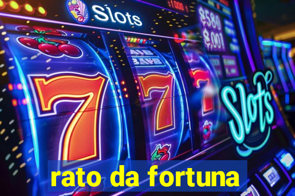 rato da fortuna