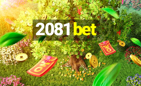 2081 bet