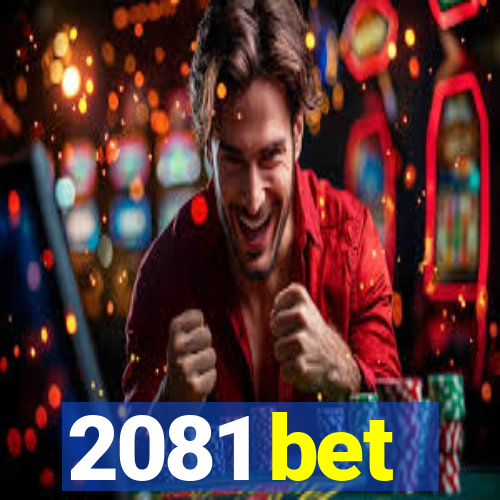 2081 bet