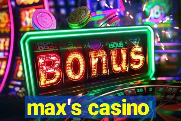 max's casino