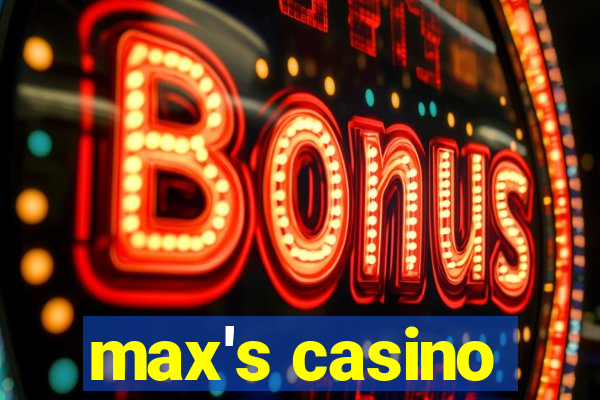 max's casino