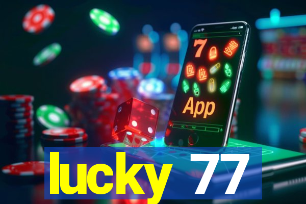 lucky 77