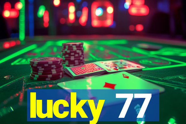 lucky 77