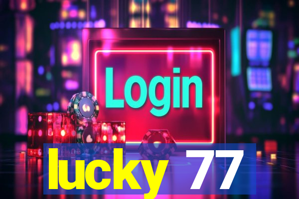 lucky 77