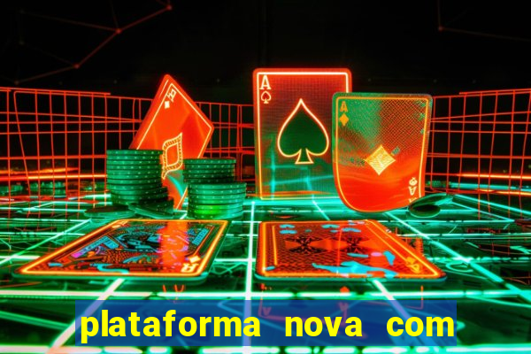 plataforma nova com bonus no cadastro