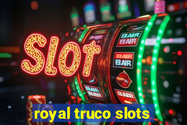 royal truco slots