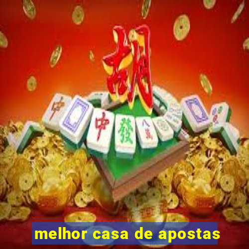 melhor casa de apostas