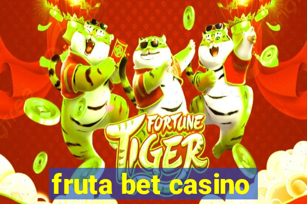 fruta bet casino