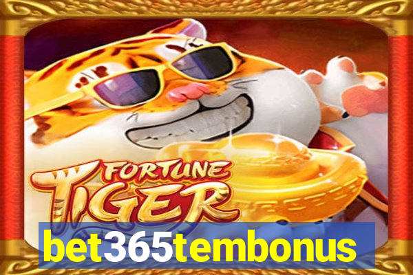 bet365tembonus