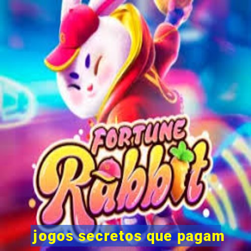 jogos secretos que pagam