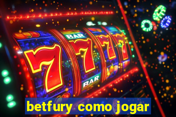 betfury como jogar