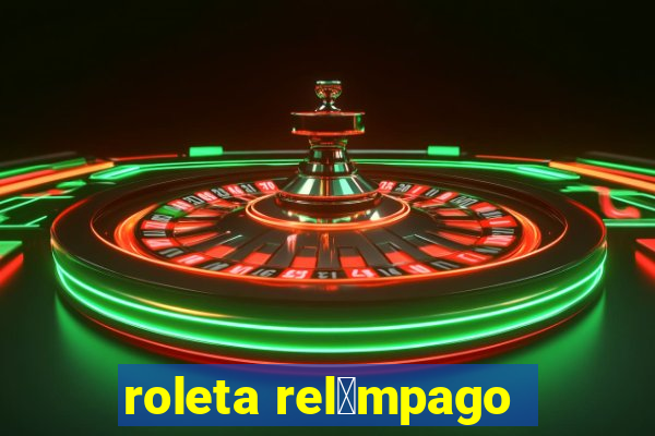 roleta rel芒mpago