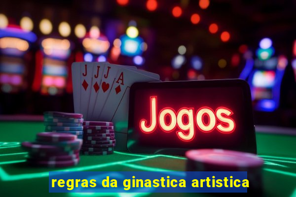 regras da ginastica artistica