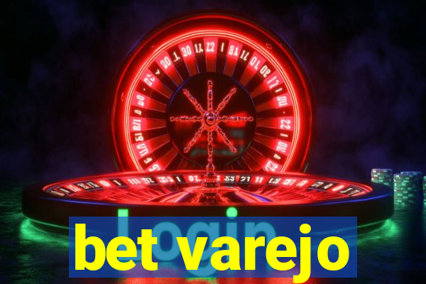 bet varejo