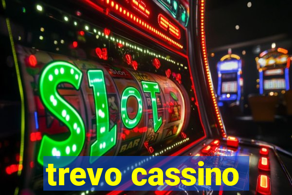 trevo cassino